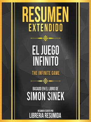 cover image of Resumen Extendido--El Juego Infinito (The Infinite Game)--Basado En El Libro De Simon Sinek